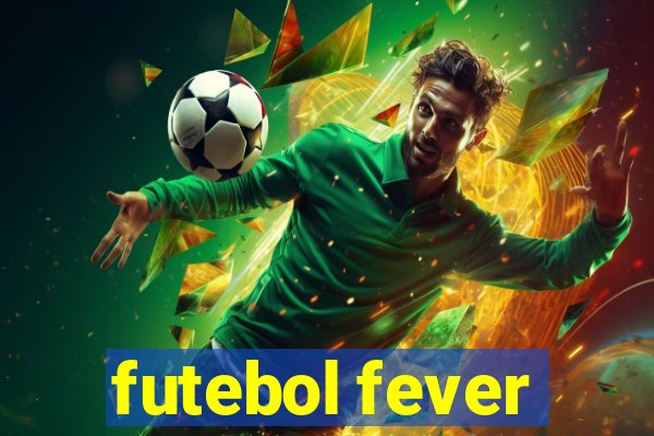 futebol fever